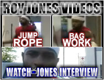 Jump Rope, Bag Work, Watch Jones Interview - Watch Exclusive Footage of Roy Jones, Jr. in camp preparing for his return to the ring against Prince Badi Ajamu. (Courtesy of EMCEVENTS.com)