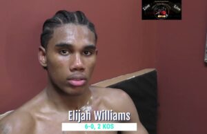 VIDEO: Undefeated Elijah Williams after win over Matt Gaver