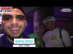 VIDEO: Andres Cortes Talks about Xavier Martinez Stoppage wins and hopes for Title Shot