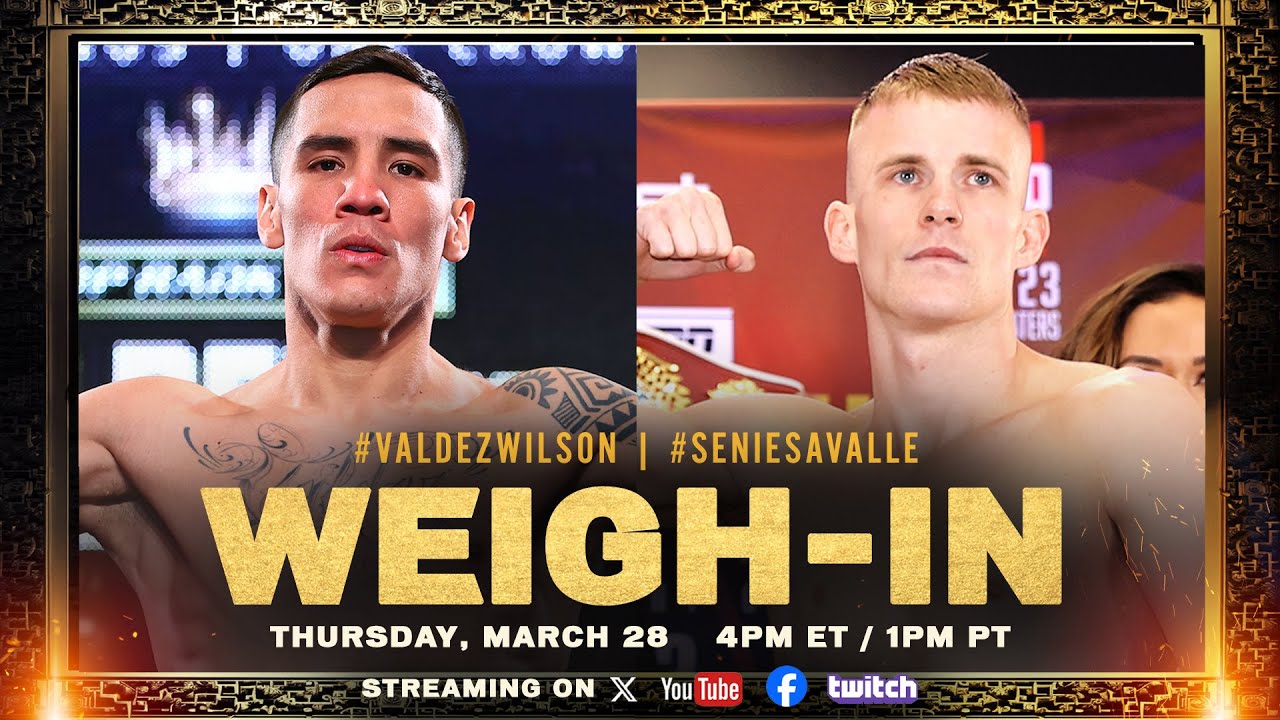 VIDEO Oscar Valdez vs Liam Wilson Seniesa Estrada vs Yokasta Valle