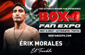 4 Division World Champion & Hall of Famer Erik Morales Confirmed for Eighth Annual Box Fan Expo, During Mexican Independence Day Weekend, Saturday September 13, in Las Vegas