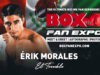 4 Division World Champion & Hall of Famer Erik Morales Confirmed for Ninth Annual Box Fan Expo, During Cinco De Mayo Weekend, Saturday May 2, in Las Vegas